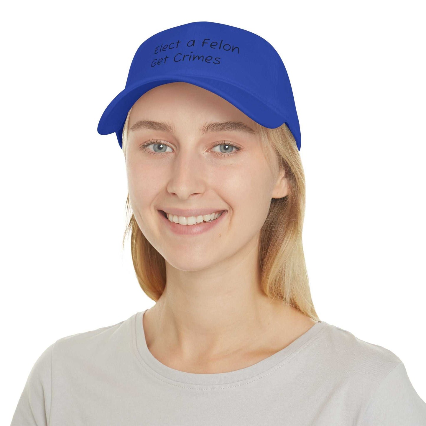Felon. Elect a Felon, Get Crimes printed on a blue cap worn by woman
