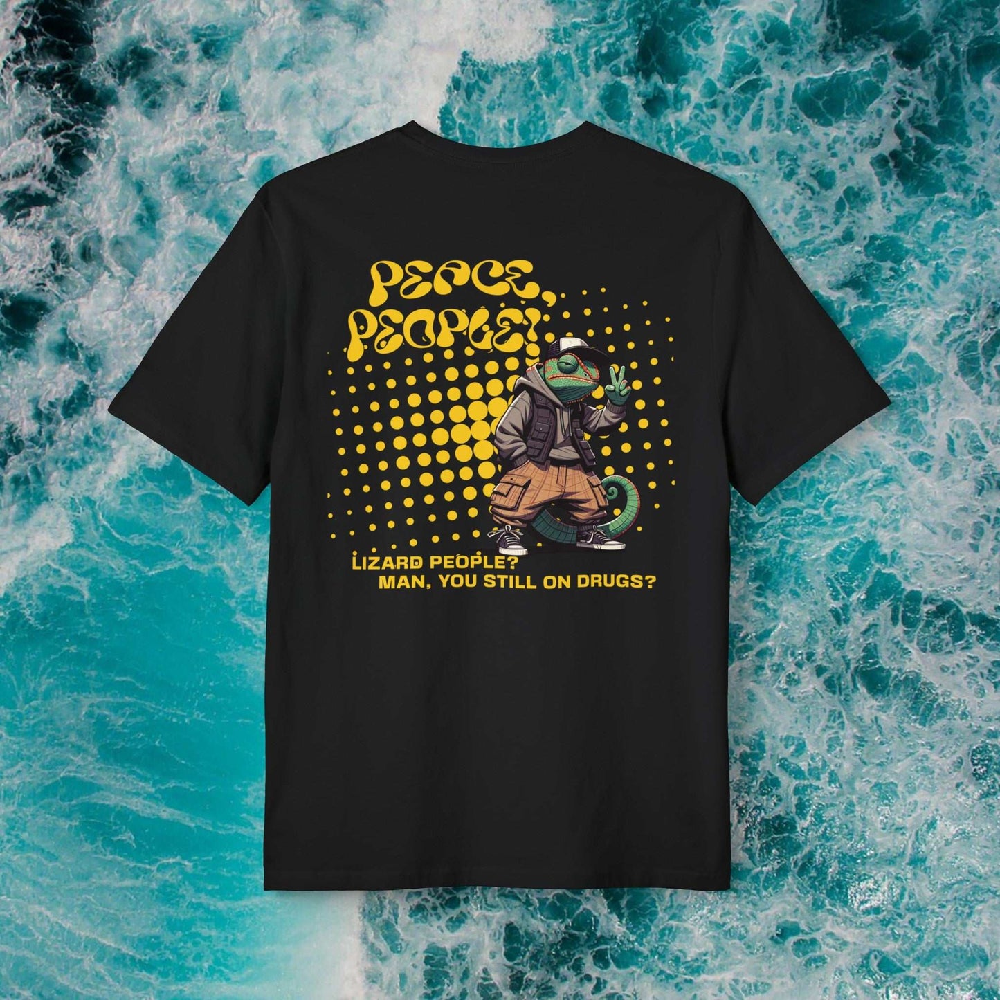 Lizard People? Black T-shirt with a graphic of a lizard person and text 'Peace People' and 'Lizard People? Man, you still on drugs?'.