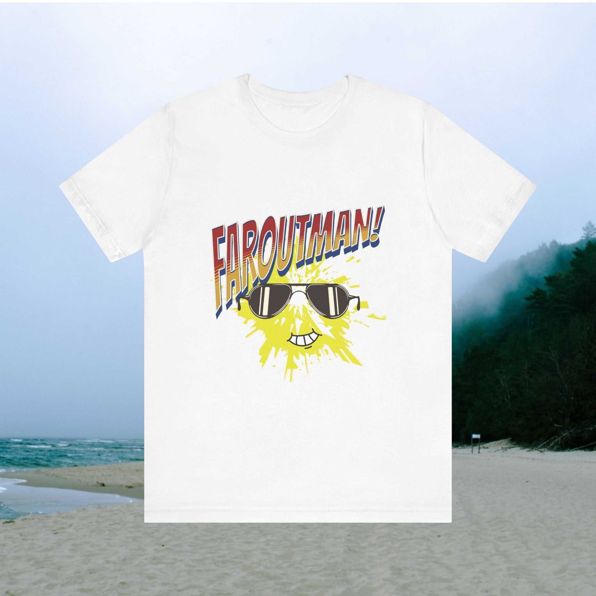 FAR OUT MAN w smiling sun wearing sunglasses graphic design on a white t-shirt