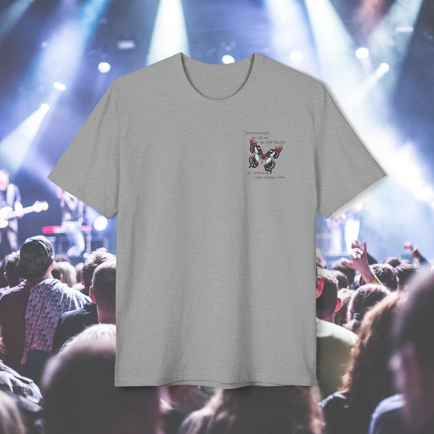 Butterfly Evolution text: 'Every time some one steps up and says Who they are the world becomes a more interesting place.' On the back of a person wearing a light grey tee