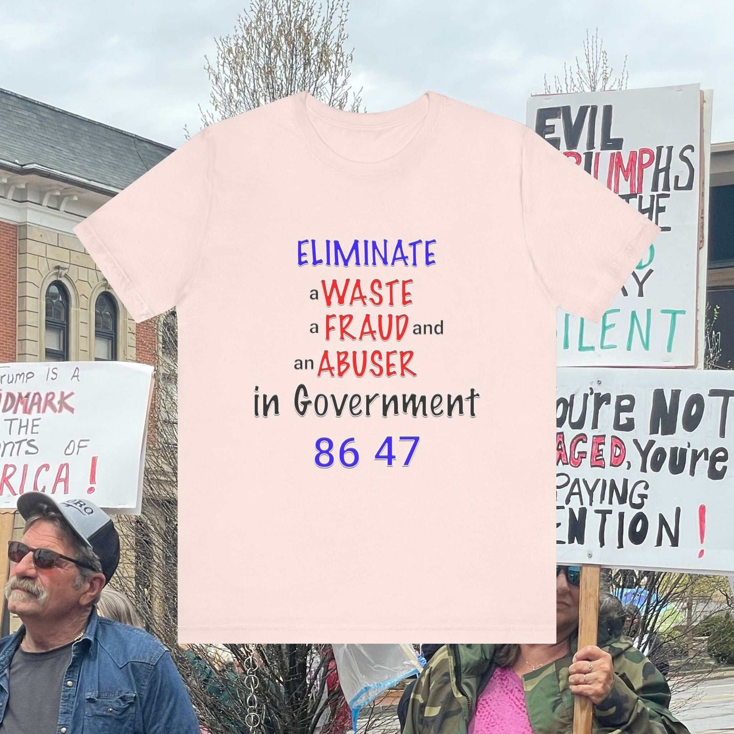 Eliminate Waste Fraud Abuser Tee with quote "Eliminate a Waste a Fraud an Abuser in Government 86 47"
