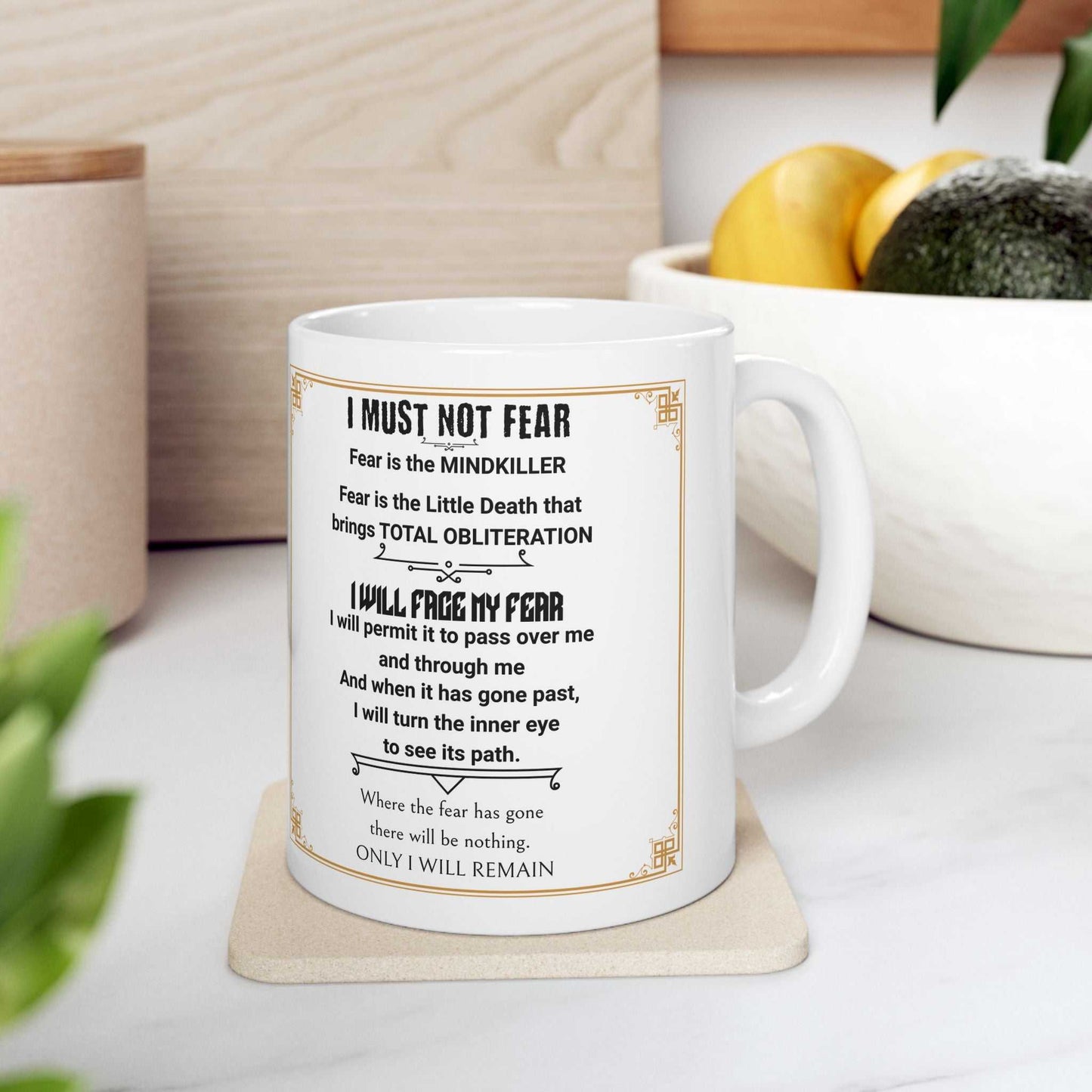 Fear Litany Ceramic Microwave/Dishwasher Safe Mug 11oz