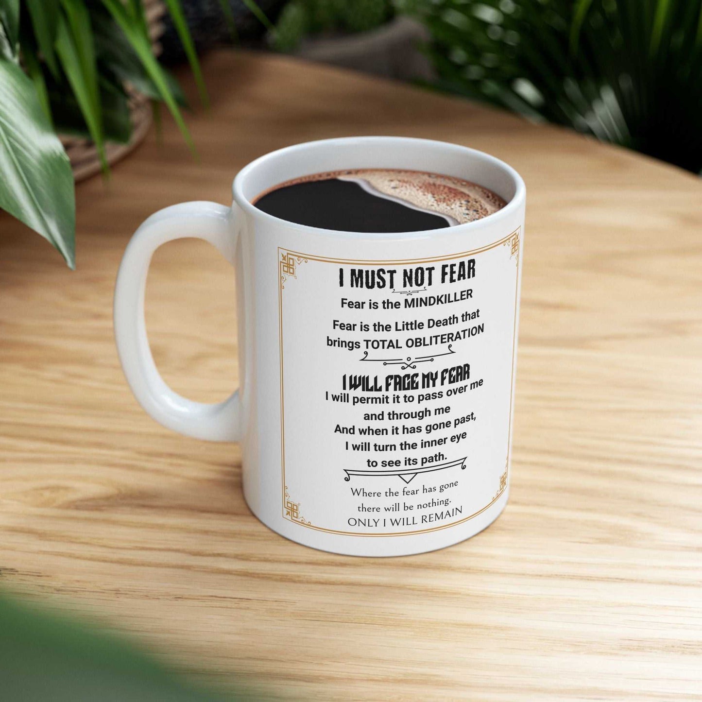 Fear Litany Ceramic Microwave/Dishwasher Safe Mug 11oz
