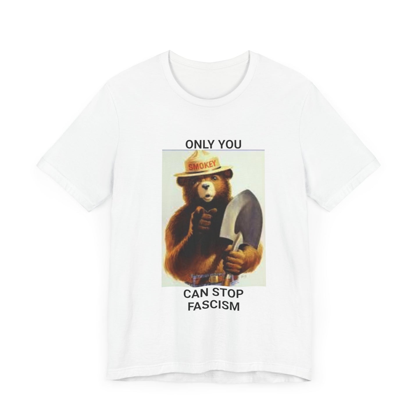 Protest T-shirt - Only You Can Prevent Fascism - Unisex Tee
