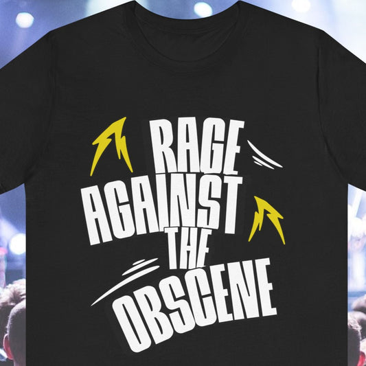 Protest Tee "Rage Against The Obscene"
