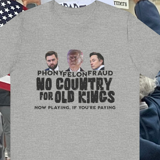 Graphic Tee - 'No Country for Old Kings' Parody - Trump Musk and Vance