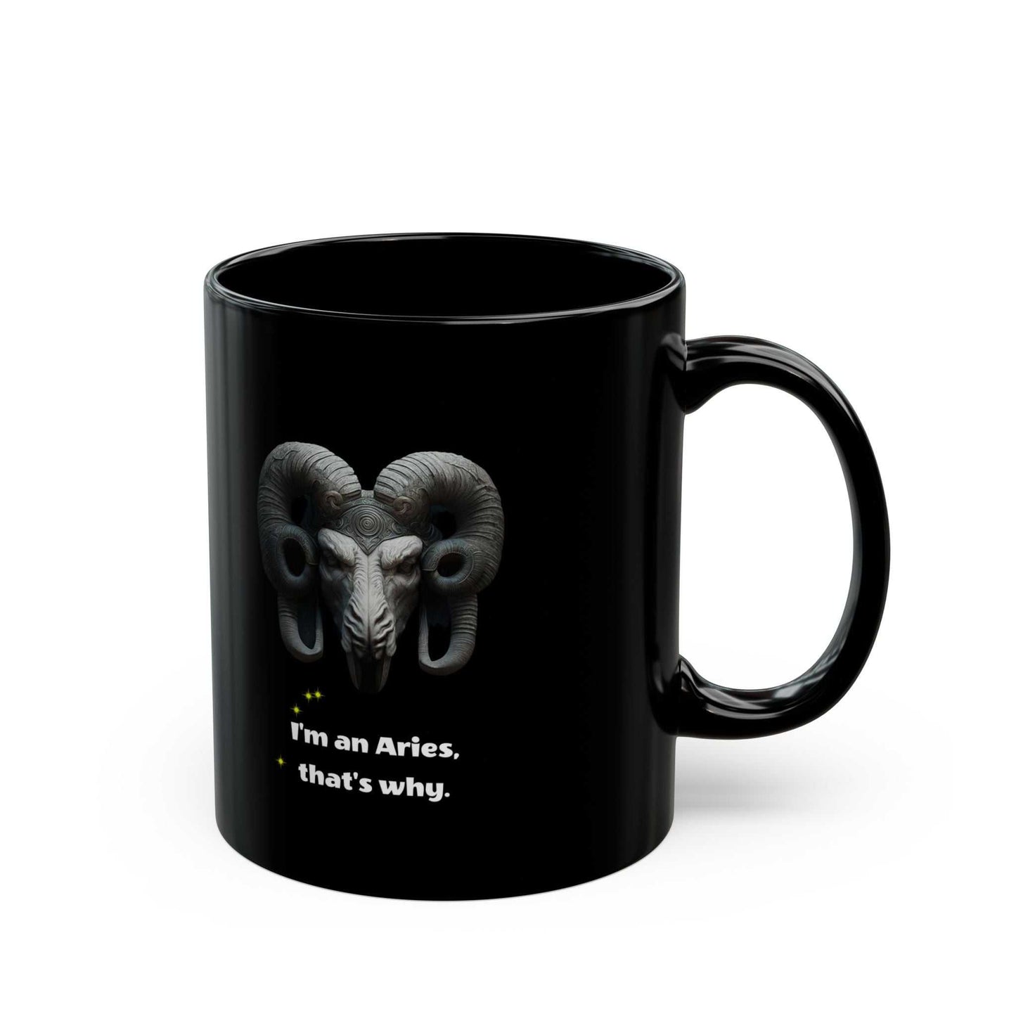 Aries "I'm an Aries, that's why," Astrology Mug that's Funny!
