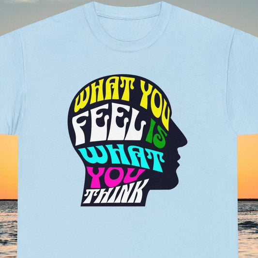Feel and Think "What you feel is what you think" text inside of side shadow profile head, on a blue tee