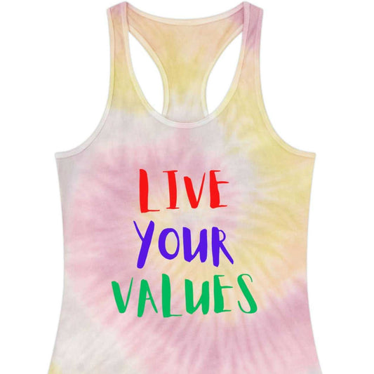 LIVE YOUR VALUES text on a tie dye racerback tee