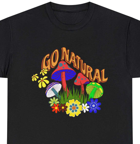 Go Natural text over trippy mushrooms and flowers, on a black tee.